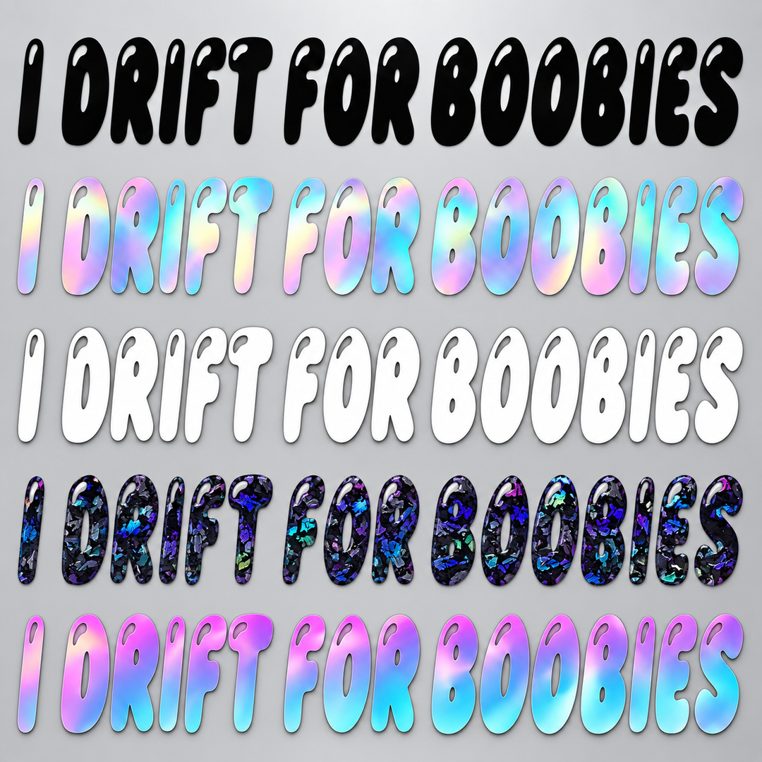I Drift for Boobies Sticker groß – 5 Folienfarben